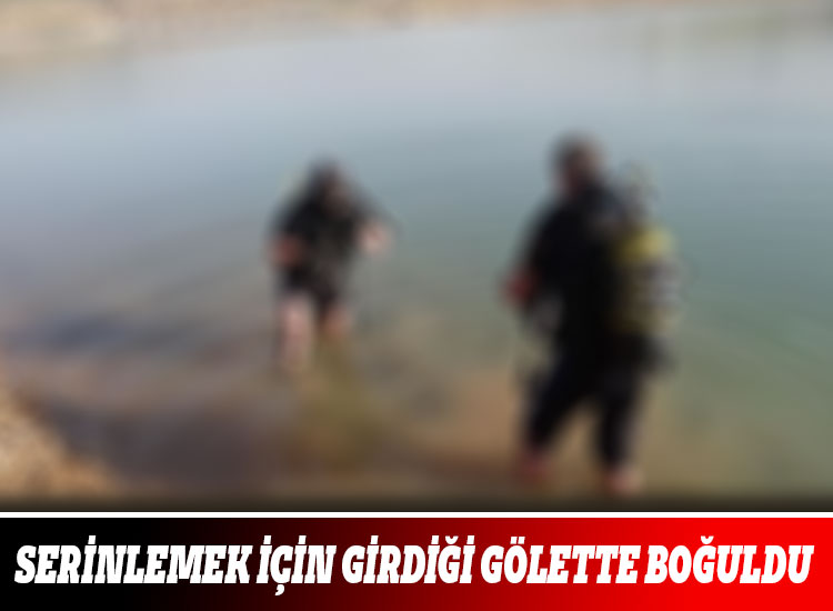 Serinlemek İçin Girdiği Gölette Boğuldu