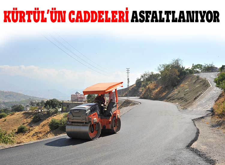 Kürtül’ün Caddeleri Asfaltlanıyor
