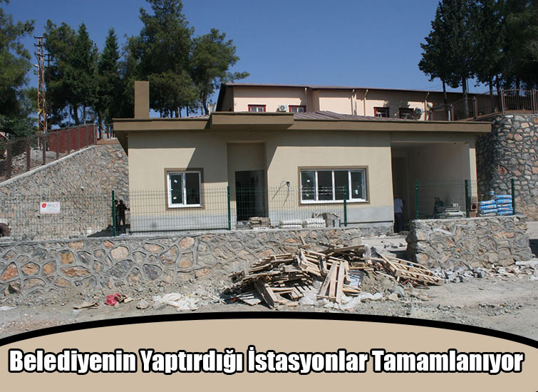 Belediyenin Yaptırdığı İstasyonlar Tamamlanıyor