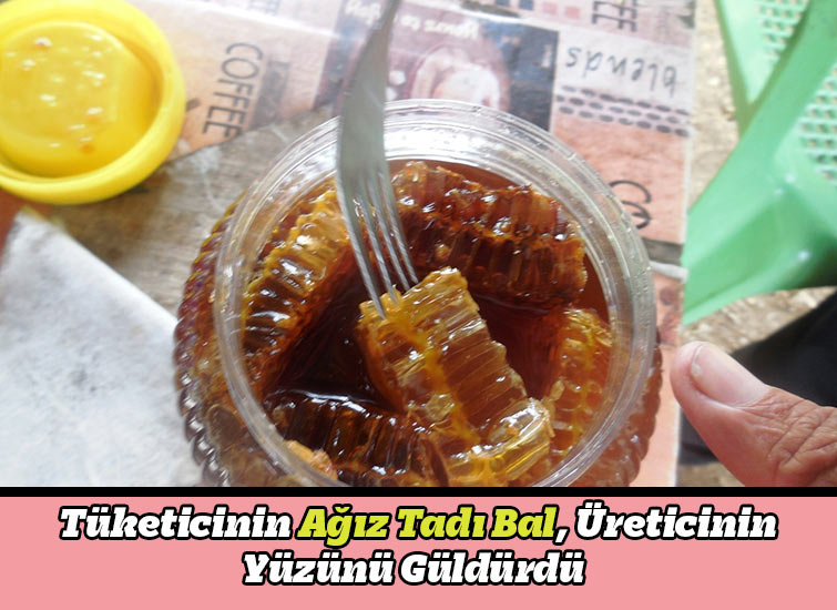 Tüketicinin Ağız Tadı Bal, Üreticinin Yüzünü Güldürdü 