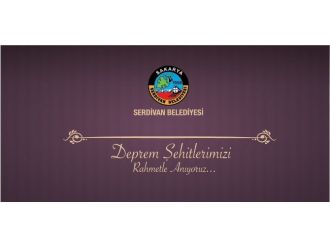 Deprem Şehitleri Serdivan’da Anılacak