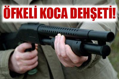 Öfkeli koca dehşeti 