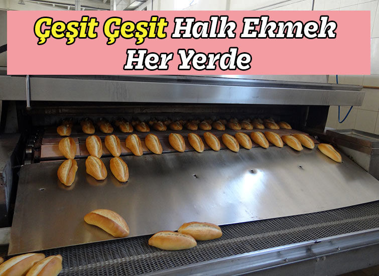 Çeşit Çeşit Halk Ekmek Her Yerde