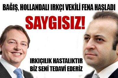 Bağış, Hollandalı vekili fena haşladı 