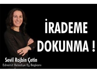 Edremit Belediyesinden ‘İrademe Dokunma’ Pankartı