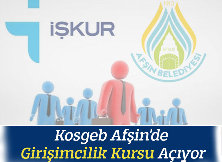 Kosgeb Afşinde Girişimcilik Kursu Açıyor