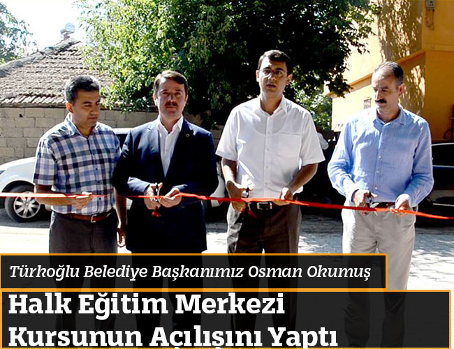 Türkoğlu Halk Eğitim Merkezi Kursunun Açılışı Yapıldı