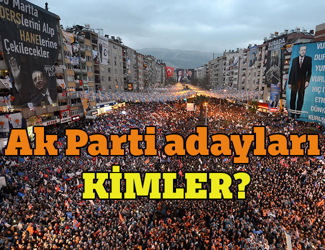 Ak Parti’ye başvuran isimler belli oldu