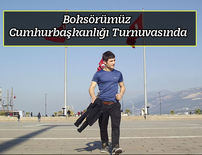 Boksörümüz Cumhurbaşkanlığı Turnuvasında