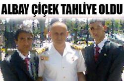 Albay Çiçek tahliye oldu