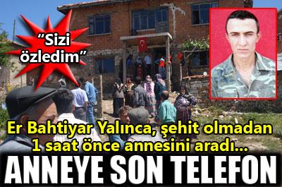 Şehit olmadan 1 saat önce annesini aradı 