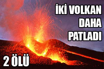 İki volkan daha patladı: 2 ölü 