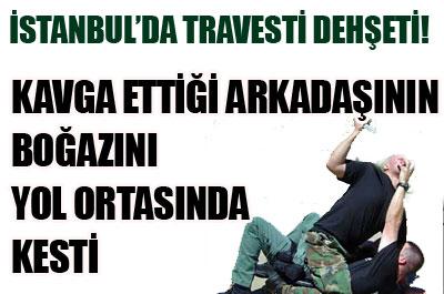 Travesti kavgasında cinayet 