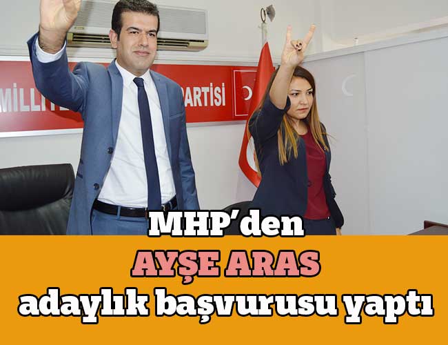 Ayşe Aras Aday Adaylığını açıkladı
