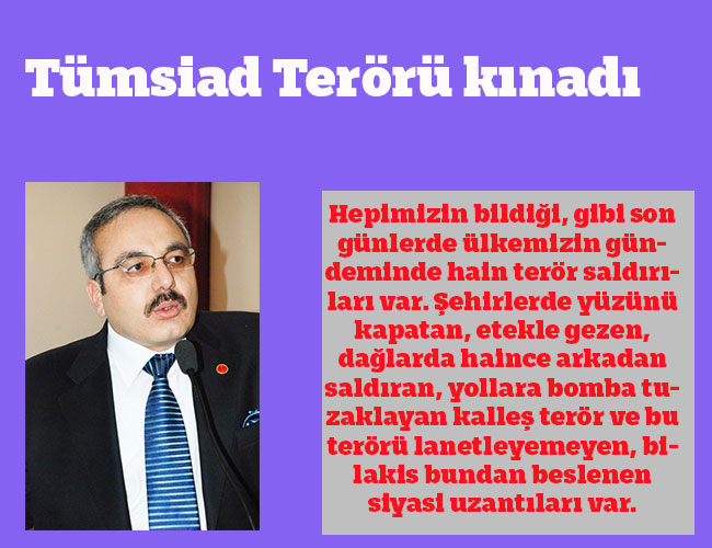 Tümsiad Terörü kınadı