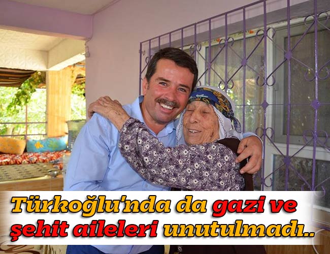 Türkoğlu'nda da gazi ve şehit aileleri unutulmadı