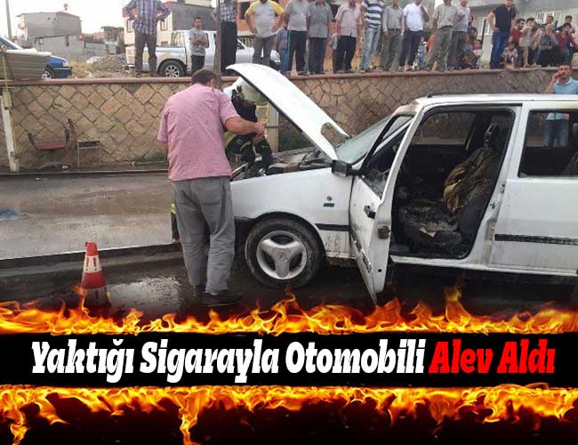 Yaktığı Sigarayla Otomobili Alev Aldı