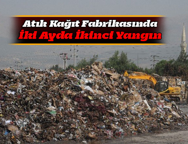 Atık Kağıt Fabrikasında İki Ayda İkinci Yangın