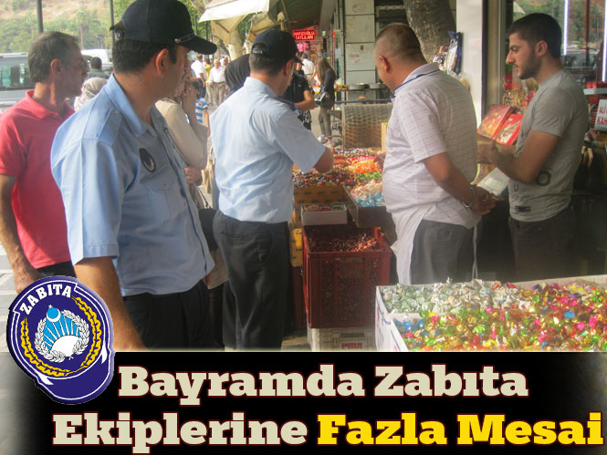 Bayramda Zabıta Ekiplerinin Tedbirleri Artırıldı