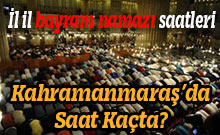 İl il bayram namazı saatleri