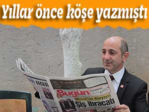 Yıllar önce köşe yazmıştı