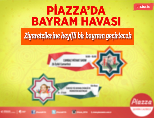 Piazza’dan ‘Bayram Şenliği’