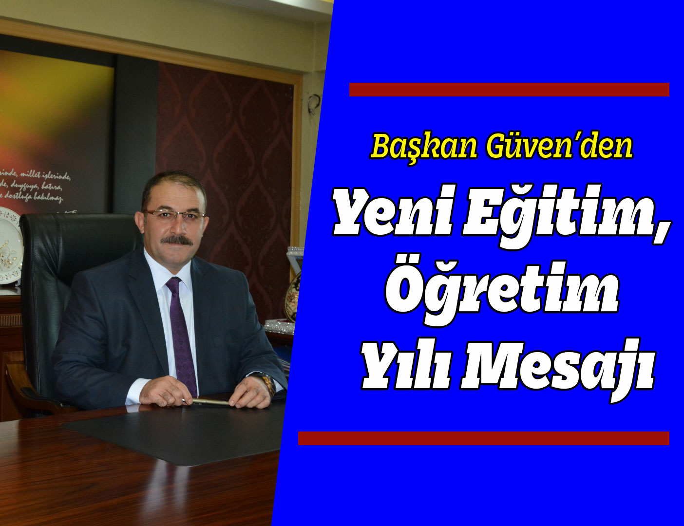 Başkan Güven’den Yeni Eğitim, Öğretim Yılı Mesajı