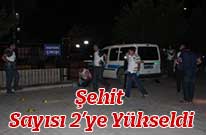 Şehit Sayısı 2’ye Yükseldi