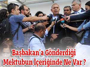 Başbakan’a Gönderdiği Mektubun İçeriğinde Ne Var ?