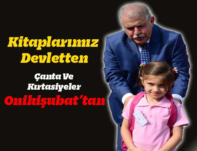 Kitaplarımız Devletten, Çanta Ve Kırtasiyeler Onikişubat’tan