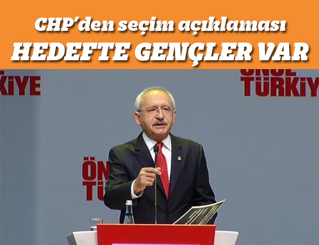 CHP’nin seçim bildirisinde ilk sırada gençler var