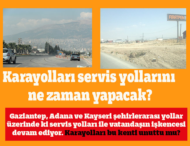 Karayolları servis yollarını ne zaman yapacak?