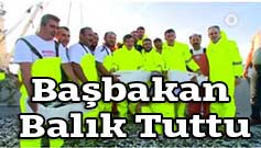 Başbakan BalıkTuttu