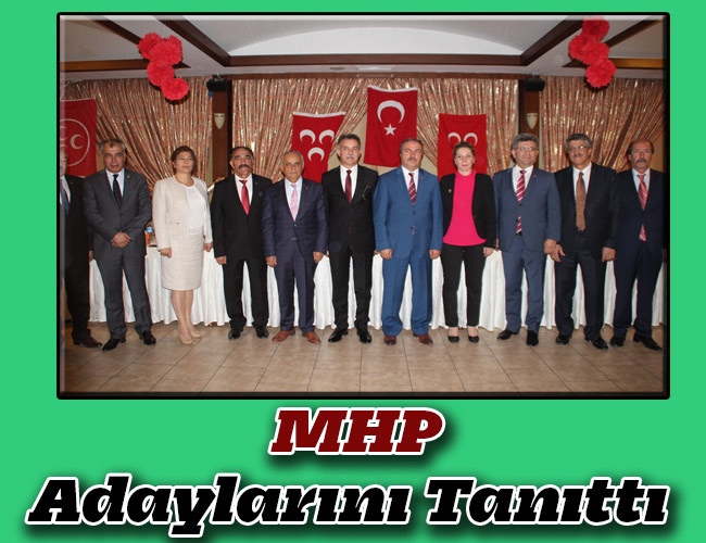 MHP Adaylarını Tanıttı