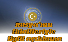 Rusya’nın ihlallleriyle ilgili açıklama