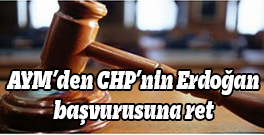 AYM’den CHP’nin Erdoğan başvurusuna ret