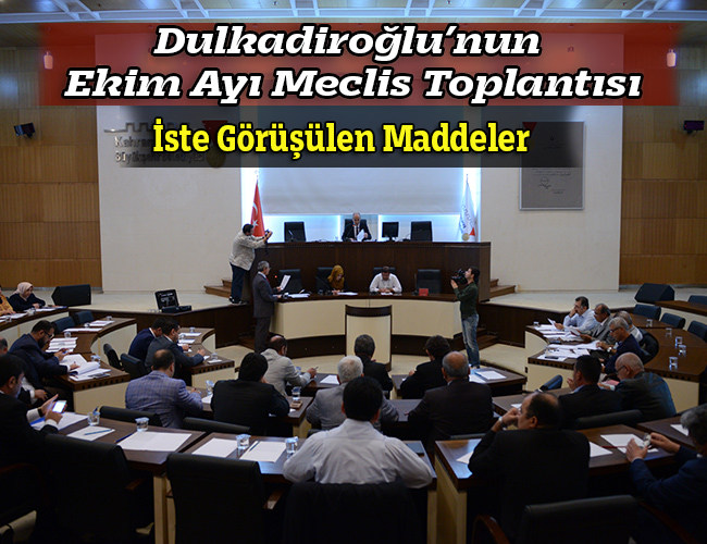 Dulkadiroğlu Belediyesi Ekim Ayı Meclis Toplantısı
