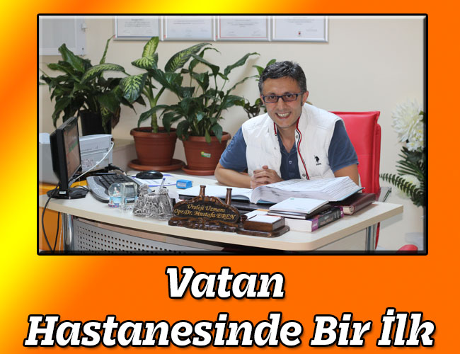 Vatan Hastanesinde Bir İlk