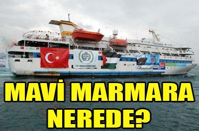 Mavi Marmara nerede? 