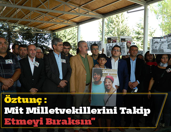 Öztunç : Mit Milletvekillerini Takip Etmeyi Bıraksın"