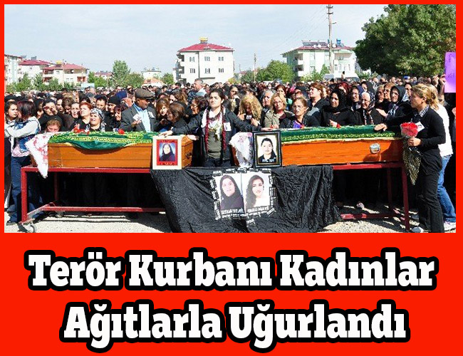 Terör Kurbanı Kadınlar Ağıtlarla Uğurlandı