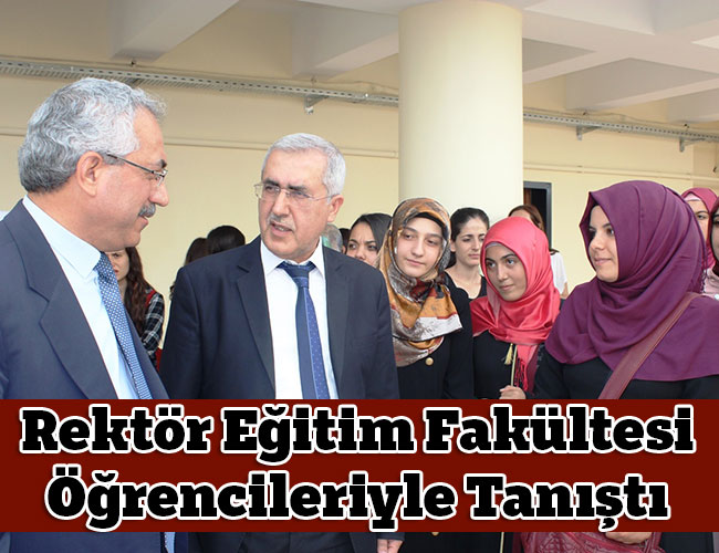Rektör Eğitim Fakültesi Öğrencileriyle Tanıştı