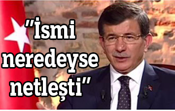 ’’İsmi neredeyse netleşti’’