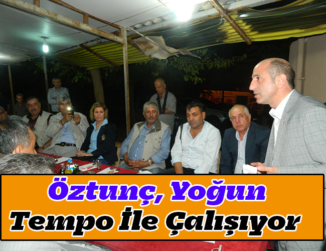 Öztunç, Yoğun Tempo İle Çalışıyor