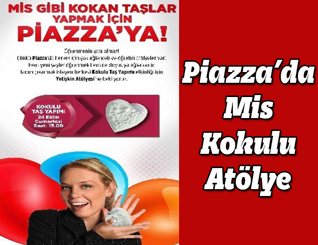 Kahramanmaraş Piazza’da Mis Kokulu Atölye