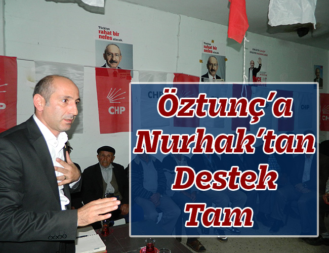Öztunç’a Nurhak’tan Destek Tam