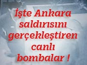 İşte Ankara saldırısını gerçekleştiren canlı bombalar !