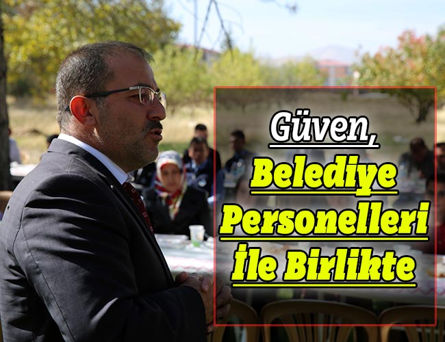 Güven, Belediye Personelleri İle Birlikte