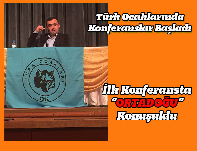 Türk Ocaklarında “Ortadoğu” konuşuldu