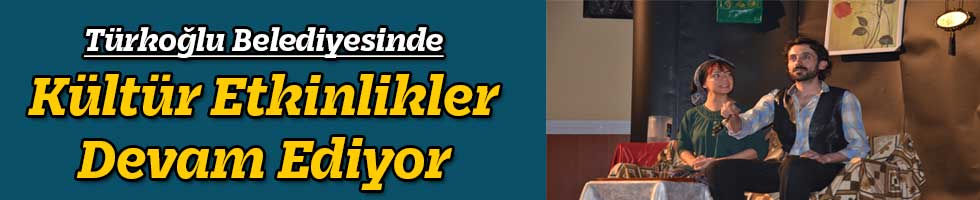 Türkoğlu Belediyesinde Kültür Etkinlikleri Devam Ediyor